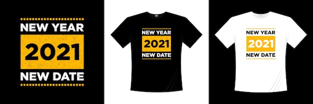 Nouvelle Année 2021 Nouvelle Conception De T-shirt De Typographie De Date.