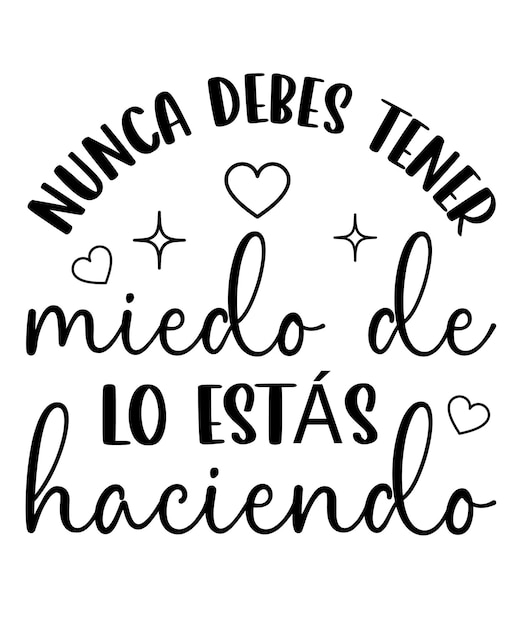 Nunca Debes Tener Miedo Designs de t-shirts SVG inspirés sur le devant