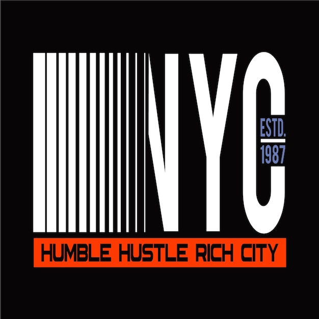 nyc humble hustle rich city, conception typographie illustration vectorielle