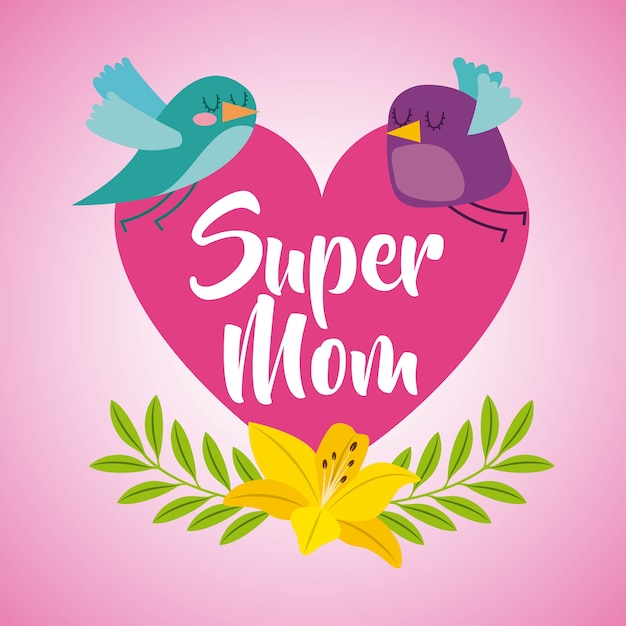 Oiseaux Coeur Rose Fleur Carte Super Maman