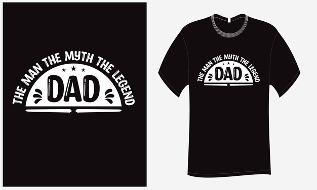 Papa L'homme Le Mythe La Légende T Shirt Svg Coupe Fichier Design