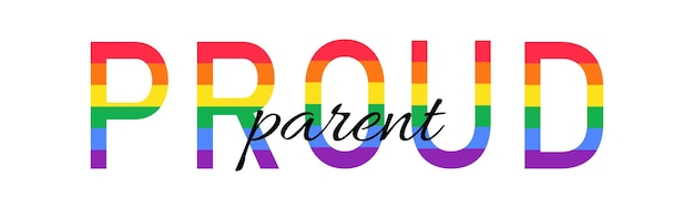 Parent fier lettrage aux couleurs arc-en-ciel du drapeau LGBT Soutien de la communauté des parents LGBT