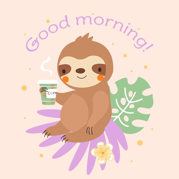 Vecteur paresseux et café imprimé drôle animal sauvage câlin tasse de café et message bonjour nouveau jour commencer paresseux positif aujourd'hui caractère vectoriel d'animal drôle illustration de carte de voeux