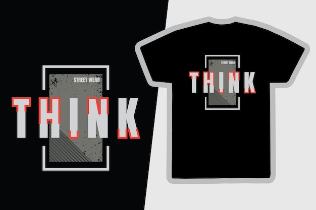 Pensez au slogan de la typographie pour la conception de t-shirts imprimés