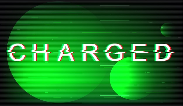 Phrase De Glitch Chargée. Typographie De Style Futuriste Rétro Sur Fond De Cercles Verts. Plein De Texte énergétique Avec Effet D'écran De Distorsion Tv. Conception De Bannière énergique Avec Citation