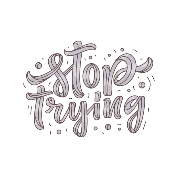 Phrase De Lettrage De Motivation Dessinée à La Main Dans Un Style De Calligraphie Moderne Slogan D'inspiration