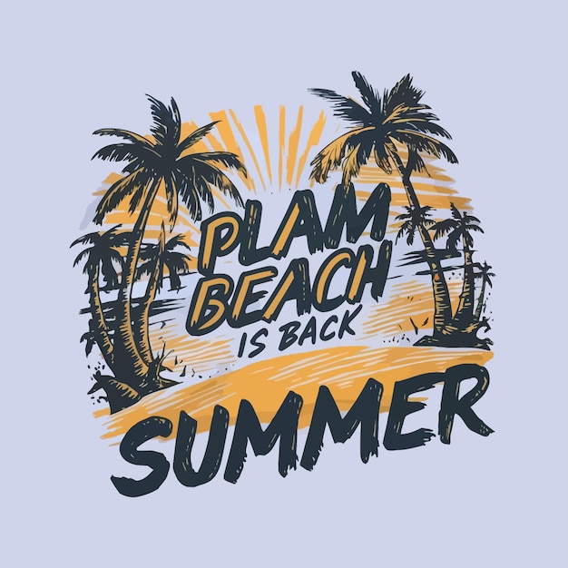 Vecteur plam beach is back summer cite les lettres de la typographie pour le design du t-shirt
