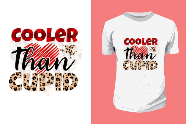 Plus Cool Que Cupidon Sublimation Saint Valentin Typographie T-shirt Design