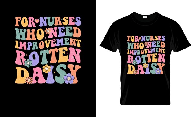 Pour Les Infirmières Qui Ont Besoin D'améliorations T-shirt Graphique Coloré Design De T-shirt D'infirmière