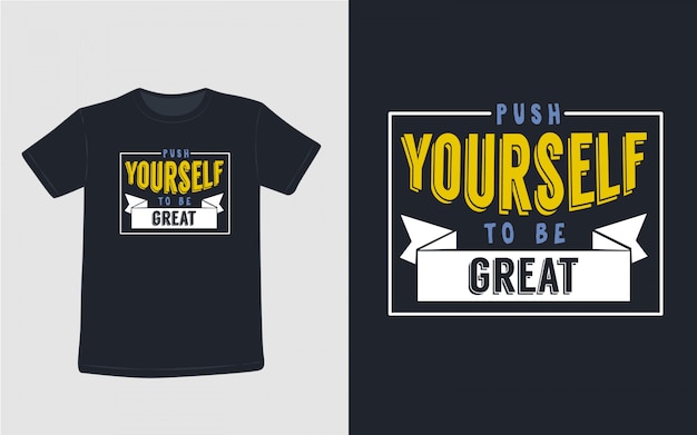 Vecteur pousser vous-même pour être de grandes citations inspirantes t-shirt typographie