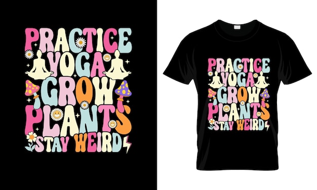 Pratiquez Le Yoga Grandir T-shirt Graphique Coloré Design De T-shirt Groovy