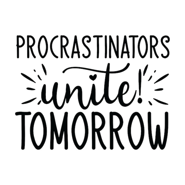 Vecteur les procrastinateurs s'unissent demain