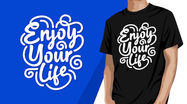 Profitez De Votre Conception De T-shirt Typographie Vie