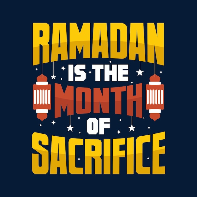 Vecteur le ramadan est le mois du sacrifice ramadan mubarak typographie dessin de t-shirt