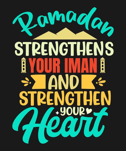 Ramadan Renforce Votre Iman Et Renforce Votre Cœur Conception De Typographie Islamique