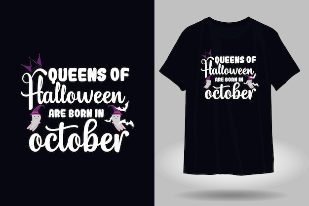 Les Reines D'halloween Sont Nées En Octobre Conception De T-shirt De Typographie
