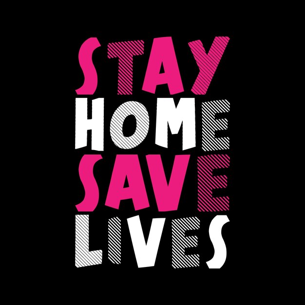 rester à la maison sauver des vies typographie lettrage citation