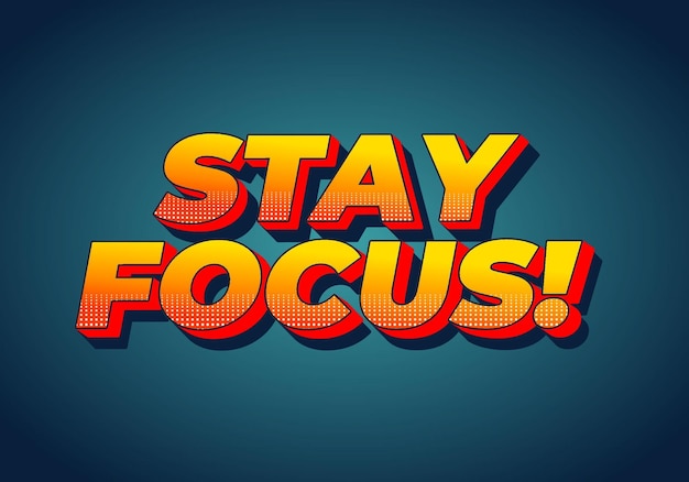 Restez au point focal Effet de texte en style 3D avec de bonnes couleurs