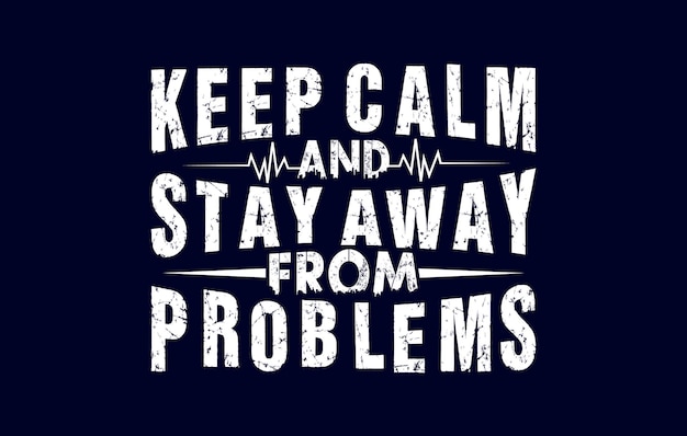 Restez calme et évitez les problèmes