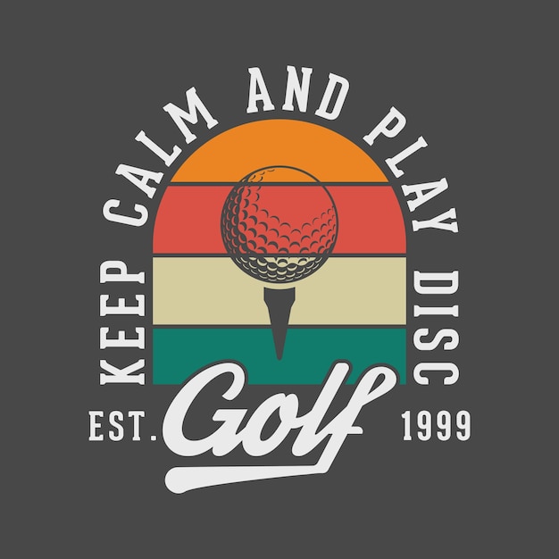 Vecteur restez calme et jouez au disc golf typographie vintage illustration de conception de t-shirt de golf
