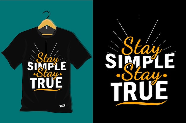 Restez Simple, Restez Fidèle Au Design De T-shirt