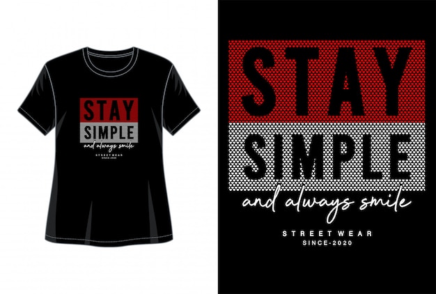 Restez Simple Typographie Pour T-shirt Imprimé