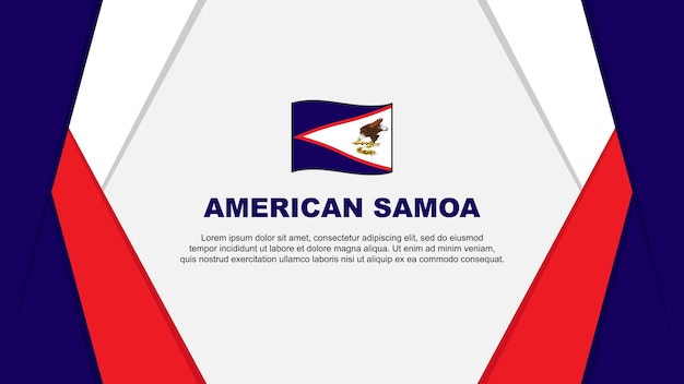 Samoa Américaines Drapeau Résumé Fond Modèle De Conception Samoa Américaines Fête De L'indépendance Bannière Dessin Animé Illustration Vectorielle Fond Des Samoa Américaines