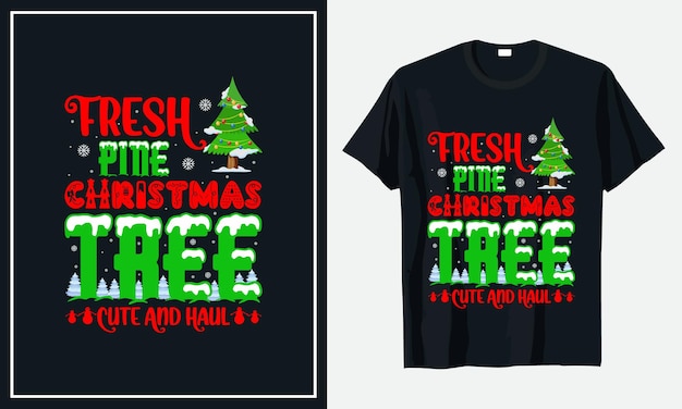 Sapin De Noël Frais Pin Mignon Et Haul Tshirt Design Vecteur Premium