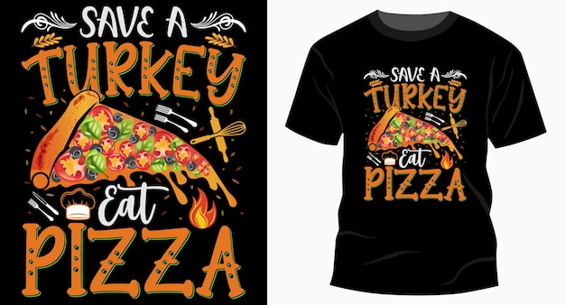 Vecteur sauvez une dinde mangez de la pizza conception de t-shirt de thanksgiving