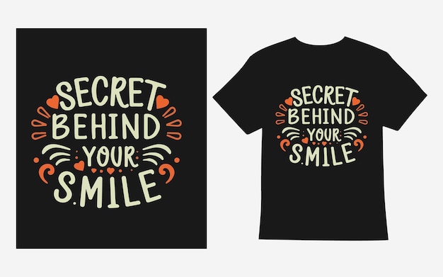 Le Secret Derrière Votre Sourire, La Typographie, La Conception Du T-shirt.