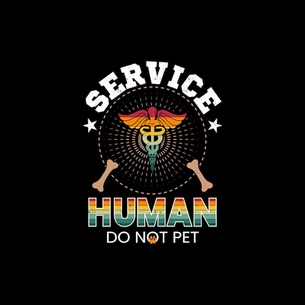 Service Human design Ne pas caresser Funny Dog Lover Quote T-shirt imprimé pour maman papa et femme amoureux des chiens
