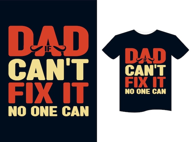 Si papa ne peut pas le réparer concept de design de t-shirt