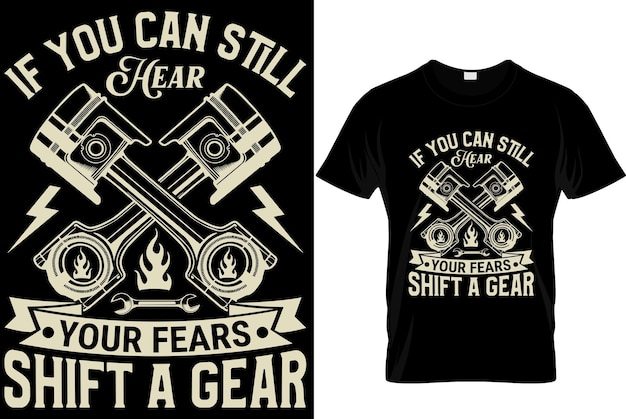 Si vous pouvez encore entendre vos peurs changer de vitesse Modèle de conception de t-shirt de motard