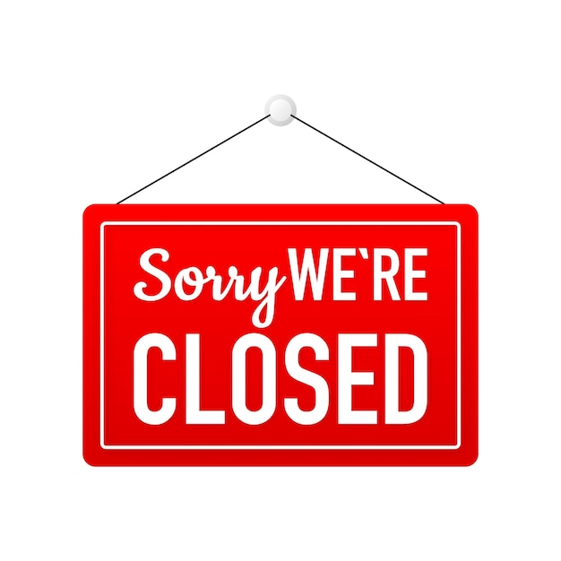 Vecteur signale de porte désolé, nous sommes fermés bannière d'entreprise ouverts ou fermés sites et services vector