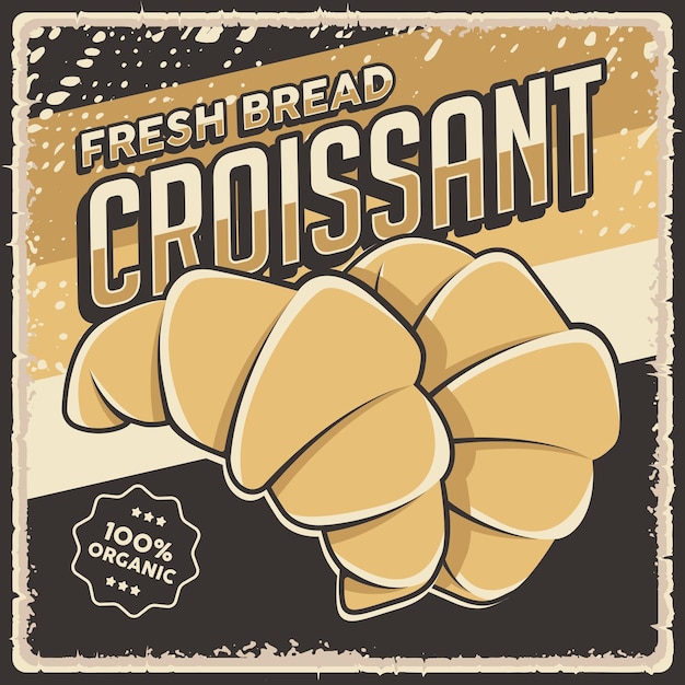 Signe d'affiche de pain croissant de boulangerie vintage rétro