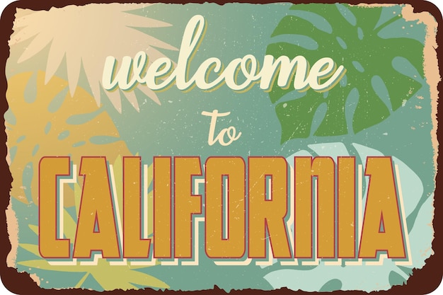 Signe rétro grunge vintage bienvenue en californie