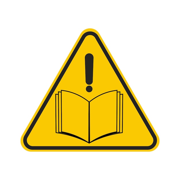 Signe de sécurité à triangle jaune isolé de lecture du manuel d'instructions avec un point d'exclamation et ouvert