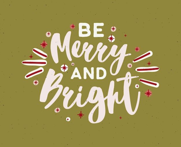 Soyez joyeux et lumineux souhait écrit avec un script calligraphique élégant