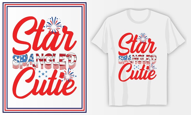 Star Spangled Cutie 4 Juillet Conception De T-shirt Vecteur Premium