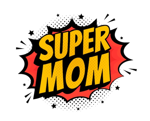 Super maman Pop Art - mot de style bande dessinée sur fond blanc.