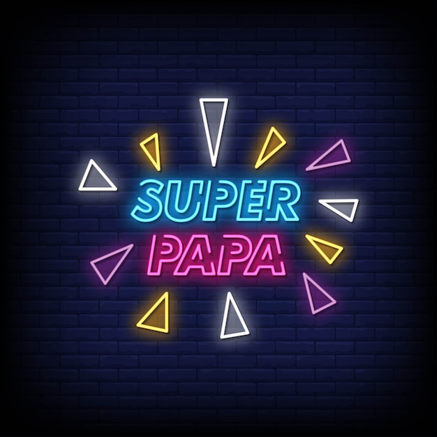 Super Papa Neon Signs Style Texte