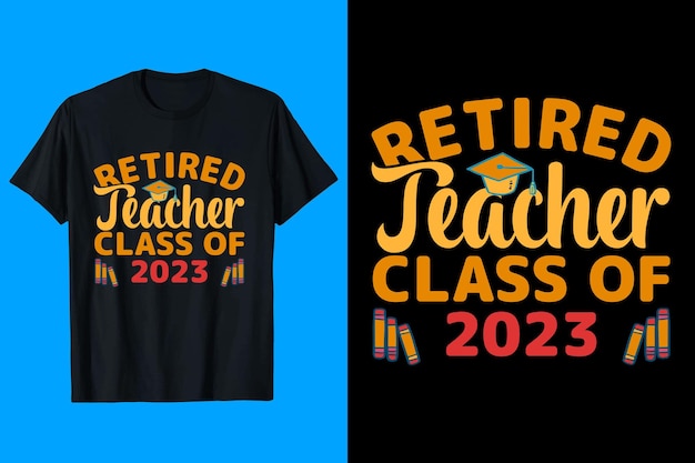 Vecteur un t-shirt qui dit classe d'enseignant retraité de 2022.