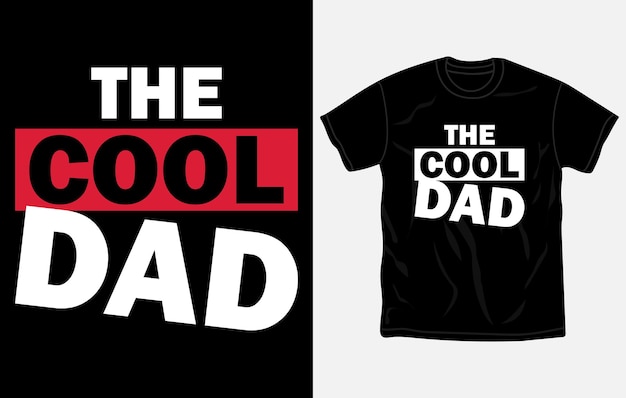 Vecteur un t-shirt qui dit le papa cool dessus