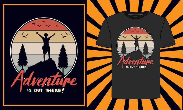 Un t-shirt qui dit que l'aventure est là.