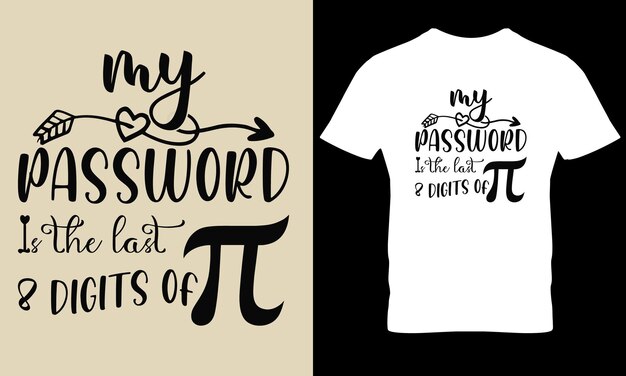 Un t-shirt qui dit que mon mot de passe est composé des 2 derniers chiffres de pi