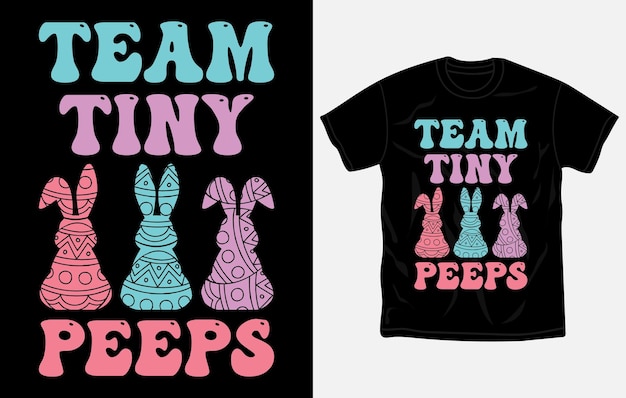 Vecteur un t - shirt qui dit team tiny peeps dessus