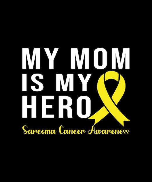 Vecteur t-shirt de sensibilisation au sarcome de ma mère est mon héros