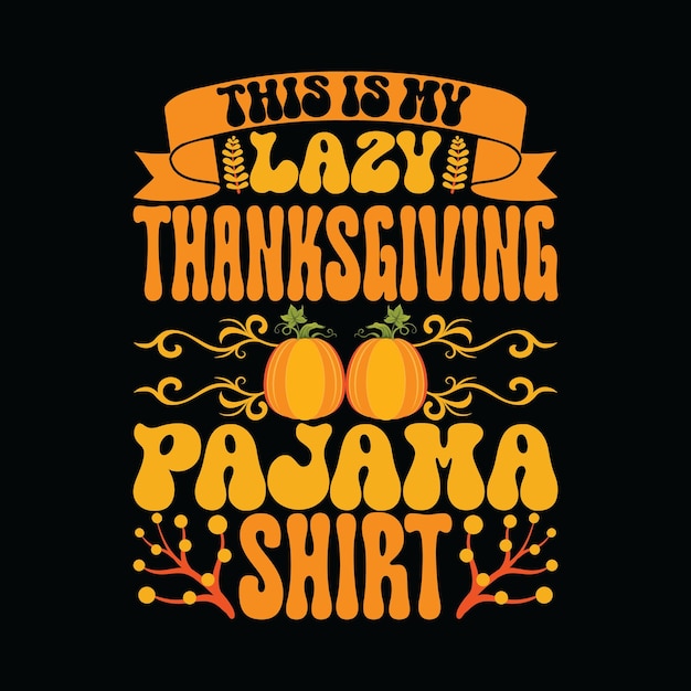 T-shirt de Thanksgiving typographie conception vectorielle