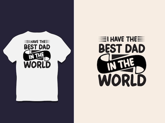 T-shirt Typographie Fête Des Pères Design Avec Vecteur