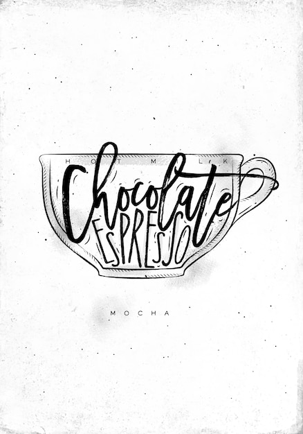 Tasse à Moka Lettrage Lait Chaud, Chocolat, Expresso En Dessin De Style Graphique Vintage Sur Fond De Papier Sale